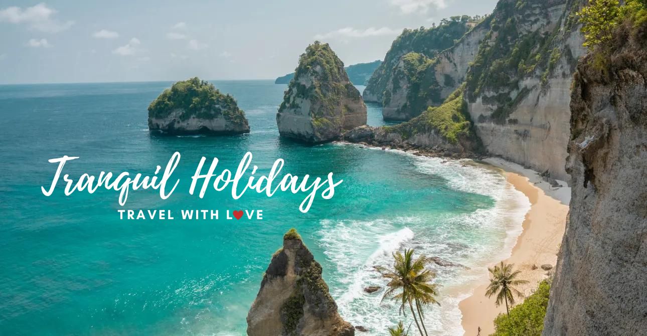 Tranquil Holidays Travel With Love ️