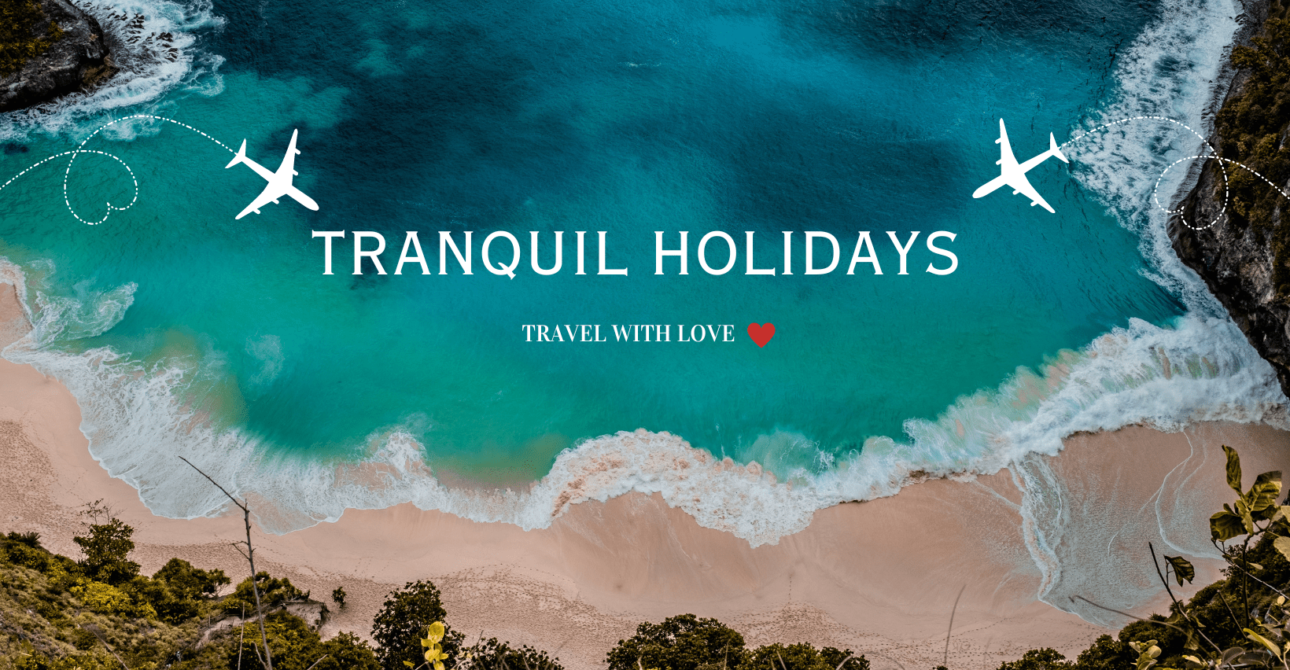 Tranquil Holidays - Travel with Love